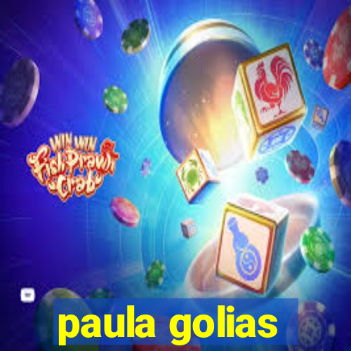 paula golias